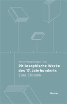 Arnim Regenbogen, Arnim Regenbogen - Philosophische Werke des 17. Jahrhunderts