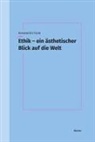 Funk, Konstantin Funk - Ethik - ein ästhetischer Blick auf die Welt
