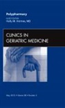 Holly Holmes, Holmes Holly - Polypharmacy, An Issue of Clinics in Geriatric Medicine