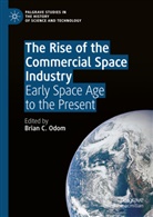 Brian C Odom, Brian C. Odom - The Rise of the Commercial Space Industry