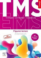 Leon Froschauer, Constantin Lutz, Tim Wiegand - TMS und EMS - Figuren lernen