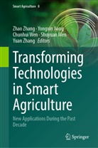 Yongxin Jiang, Shuyuan Men, Chunhui Wen, Chunhui Wen et al, Yuan Zhang, Zhao Zhang - Transforming Technologies in Smart Agriculture