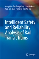 Yong Fu, Li-Min Jia, Lin-Lin Kou, Lin-Lin et al Kou, Yong Qin, Zhi-Peng Wang... - Intelligent Safety and Reliability Analysis of Rail Transit Trains