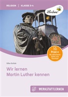 Silke Schlak - Wir lernen Martin Luther kennen