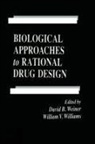 David B Weiner, David B. Weiner, Weiner David B., William V Williams, William V. Williams, Williams William V. - Biological Approaches to Rational Drug Design