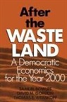 Samuel Bowles, David M Gordon, David M. Gordon, Thomas E Weisskopf, Thomas E. Weisskopf - After the Waste Land