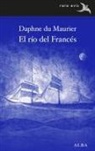Concha Cardeñoso Sáez de Miera, Daphne Du Maurier - El río del francés
