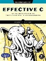 Robert C Seacord, Robert C. Seacord, Seacord Robert C. - Effective C, 2nd Edition