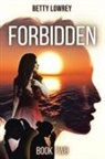 Betty Lowrey - FORBIDDEN