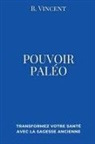 B. Vincent - Pouvoir paleo