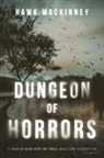 Hawk Mackinney - Dungeon of Horrors