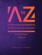 Subba Rao Chaganti - A to Z of Pharmaceutical Marketing -Worlds First and Only Encyclopedia, Volume 2