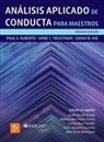 Paul Alberto Anne Troutman, Judah B. Axe, Javier Virues-Ortega - Análisis de Aplicado de Conducta para Maestros [Hardcover]