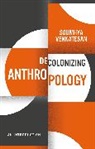 Soumhya Venkatesan, Venkatesan Soumhya - Decolonizing Anthropology