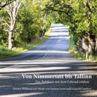 Leopold Lamberz, Gunnar Lentz - Von Nimmersatt bis Tallinn