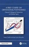 Kenier Castillo, Kenier Petronilho Castillo, José Carlos Petronilho - First Course on Orthogonal Polynomials