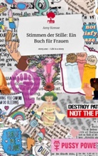 Amy Kresse - Stimmen der Stille: Ein Buch für Frauen. Life is a Story - story.one