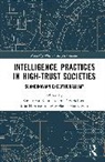 Kira (University of Southern Denmark) D Vrist Rnn, Adam Diderichsen, Mia Hartmann, Melanie Hartvigsen, Kira Vrist Rønn - Intelligence Practices in High-Trust Societies