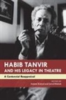 Anjum Katyal, Javed Malick - Habib Tanvir and His Legacy in Theatre