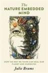 Julie Brams - Nature Embedded Mind, The