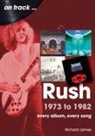 Richard James - Rush 1973 to 1982 On Track