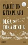Olga Tokarczuk - Yakupun Kitaplari