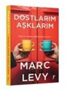 Marc Levy - Dostlarim Asklarim