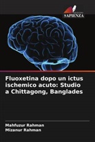 Mahfuzur Rahman, Mizanur Rahman - Fluoxetina dopo un ictus ischemico acuto: Studio a Chittagong, Banglades