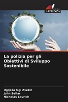 Nicholas Lovrich, John Sellar, Uglje¿a Ugi Zveki¿, Ugljesa Ugi Zvekic - La polizia per gli Obiettivi di Sviluppo Sostenibile