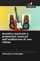 Olatunbosun Adekogbe - Acustica musicale e produzioni musicali nell'auditorium di una chiesa