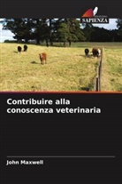 John Maxwell - Contribuire alla conoscenza veterinaria