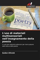 ¿Adan Alt¿nok, Sadan Altinok - L'uso di materiali multisensoriali nell'insegnamento della poesia