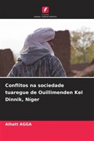 Alhatt AGGA - Conflitos na sociedade tuaregue de Ouillimenden Kel Dinnik, Níger