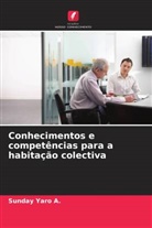 Sunday Yaro A. - Conhecimentos e competências para a habitação colectiva