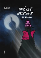 Black Cat - Das Fuck Off Kätzchen übt Widerstand