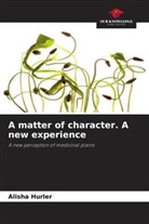 Alisha Hurler - A matter of character. A new experience