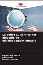 Nicholas Lovrich, John Sellar, Uglje¿a Ugi Zveki¿, Ugljesa Ugi Zvekic - La police au service des objectifs de développement durable