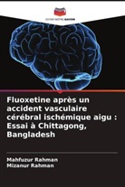 Mahfuzur Rahman, Mizanur Rahman - Fluoxetine après un accident vasculaire cérébral ischémique aigu : Essai à Chittagong, Bangladesh