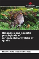 Makhmadullo Azizovich Sharipov - Diagnosis and specific prophylaxis of inf.encephalomyelitis of quails