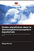 Diego Barros - Ondes planétaires dans la thermosphère/ionosphère équatoriale