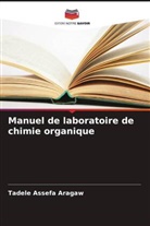 Tadele Assefa Aragaw - Manuel de laboratoire de chimie organique