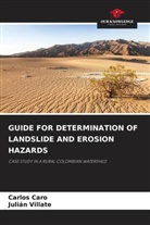 Carlos Caro, Julián Villate - GUIDE FOR DETERMINATION OF LANDSLIDE AND EROSION HAZARDS