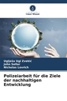 Nicholas Lovrich, John Sellar, Uglje¿a Ugi Zveki¿, Ugljesa Ugi Zvekic - Polizeiarbeit für die Ziele der nachhaltigen Entwicklung