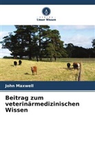 John Maxwell - Beitrag zum veterinärmedizinischen Wissen