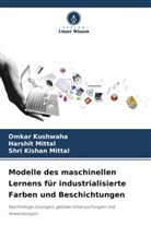 Omkar Kushwaha, Harshit Mittal, Shri Kisha Mittal, Shri Kishan Mittal - Modelle des maschinellen Lernens für industrialisierte Farben und Beschichtungen