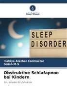 Inshiya Alazhar Contractor, Girish M S, Girish M. S, Girish M.S - Obstruktive Schlafapnoe bei Kindern