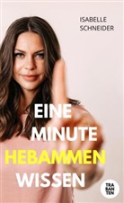 Isabelle Schneider - Eine Minute Hebammenwissen