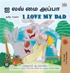 Shelley Admont, Kidkiddos Books - I Love My Dad (Tamil English Bilingual Children's Book)