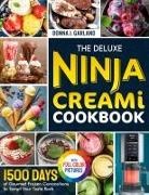 Donna J. Garland - The Deluxe Ninja Creami Cookbook