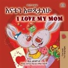 Shelley Admont, Kidkiddos Books - I Love My Mom (Amharic English Bilingual Book for Kids)